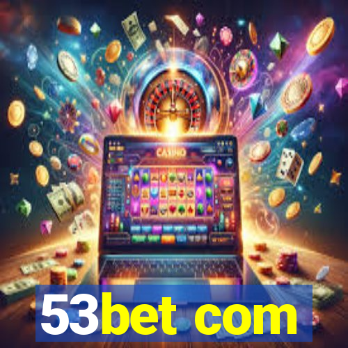 53bet com