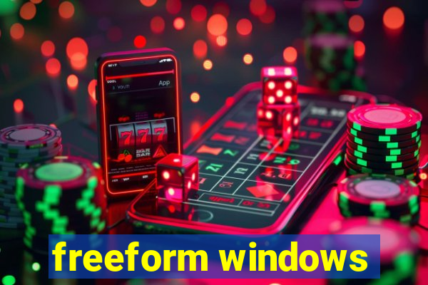 freeform windows