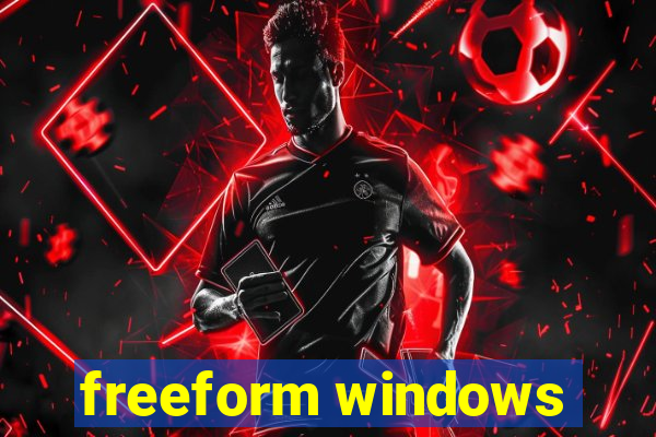 freeform windows