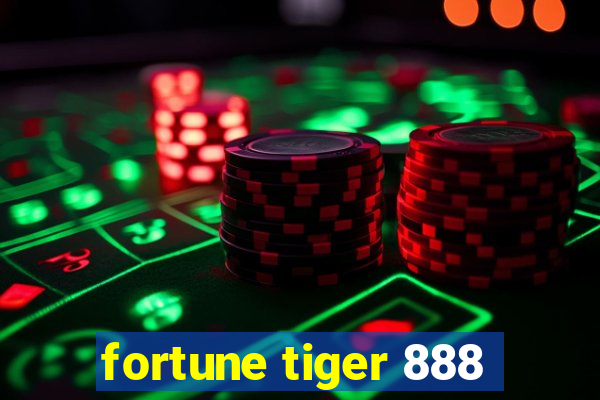 fortune tiger 888