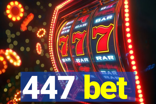 447 bet