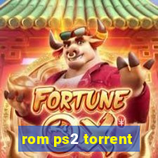 rom ps2 torrent