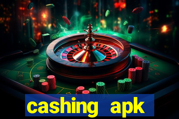 cashing apk dinheiro infinito