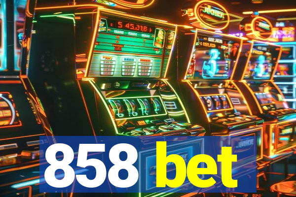 858 bet