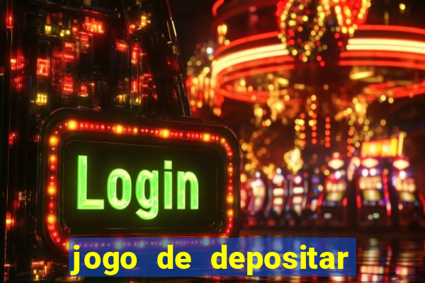 jogo de depositar 5 reais