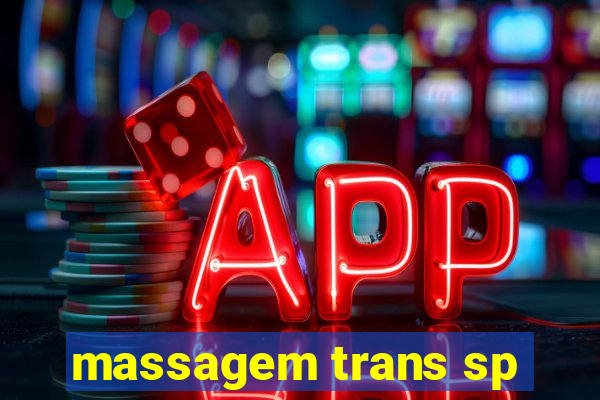 massagem trans sp