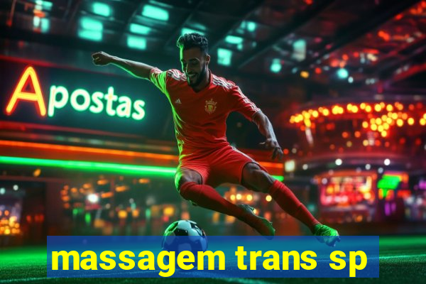 massagem trans sp