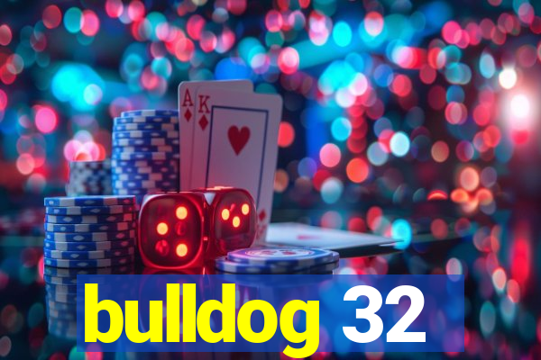 bulldog 32