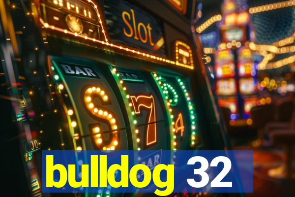 bulldog 32