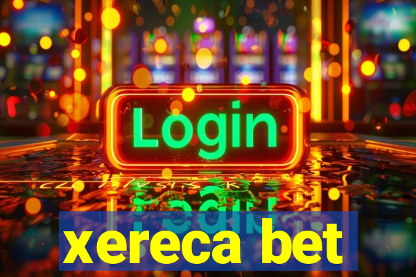 xereca bet