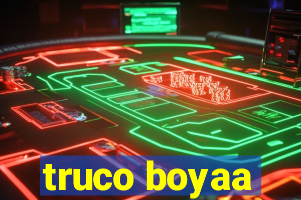 truco boyaa