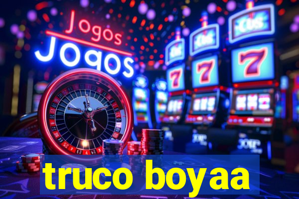 truco boyaa