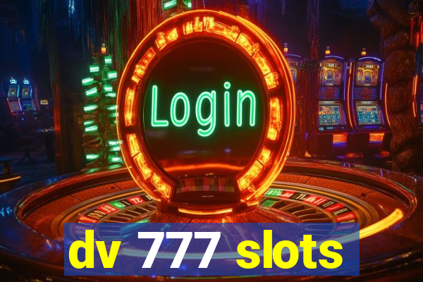 dv 777 slots