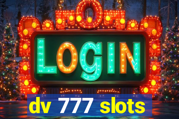 dv 777 slots