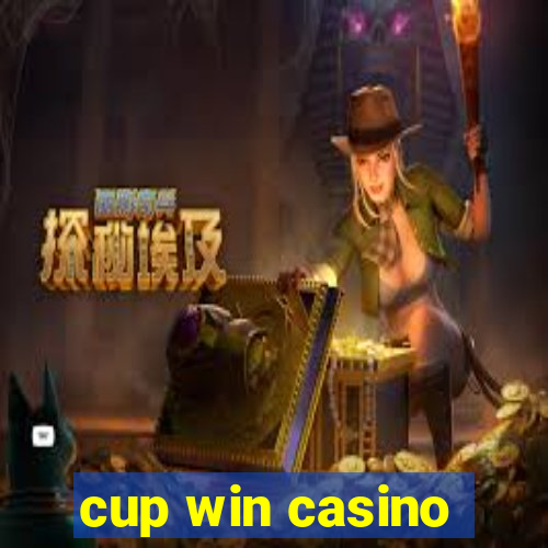 cup win casino