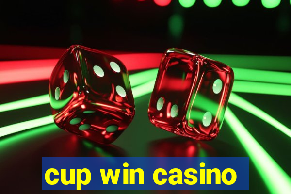 cup win casino