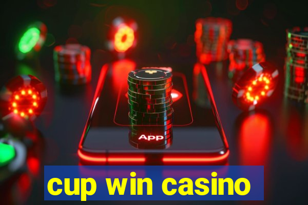 cup win casino