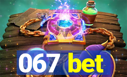 067 bet