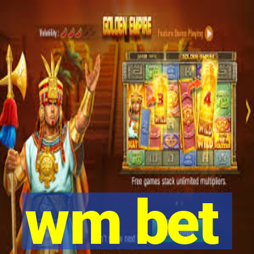 wm bet