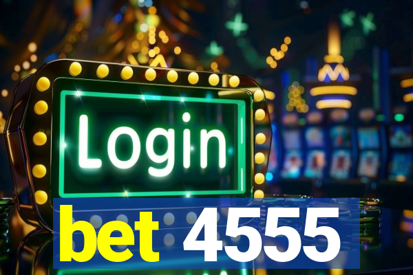 bet 4555