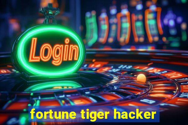 fortune tiger hacker