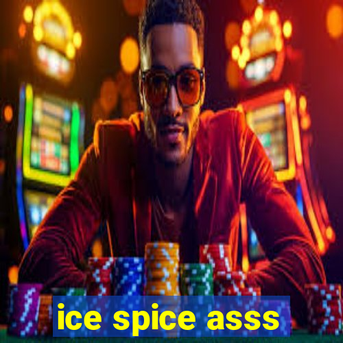 ice spice asss