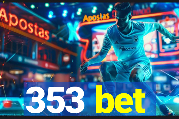 353 bet