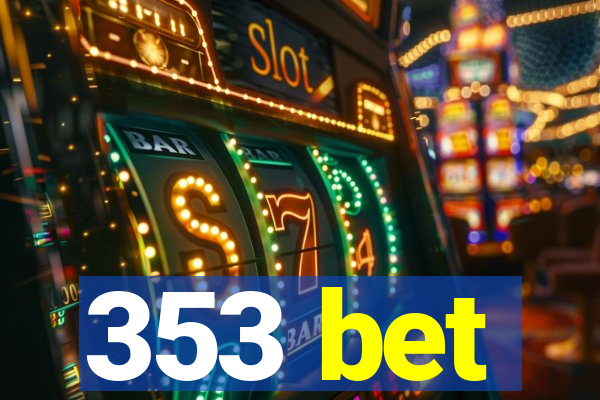 353 bet