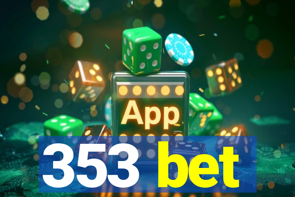 353 bet