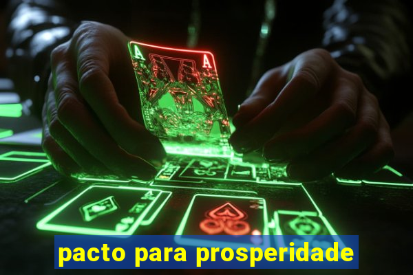 pacto para prosperidade