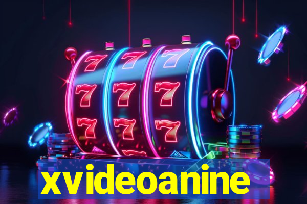 xvideoanine