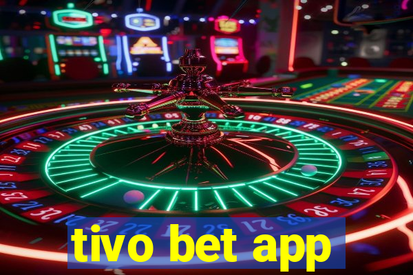 tivo bet app