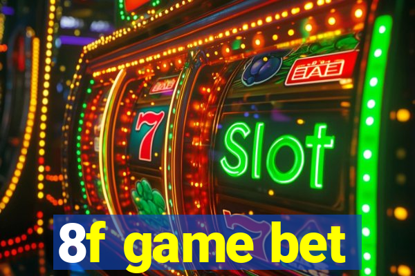 8f game bet