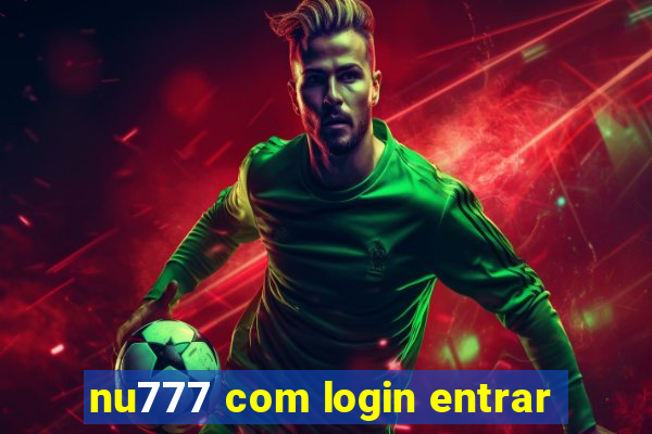 nu777 com login entrar