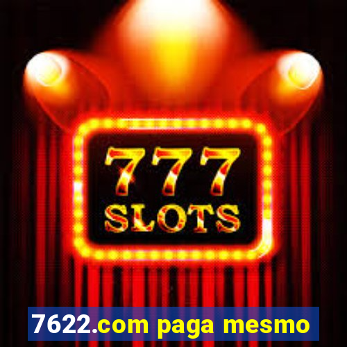 7622.com paga mesmo