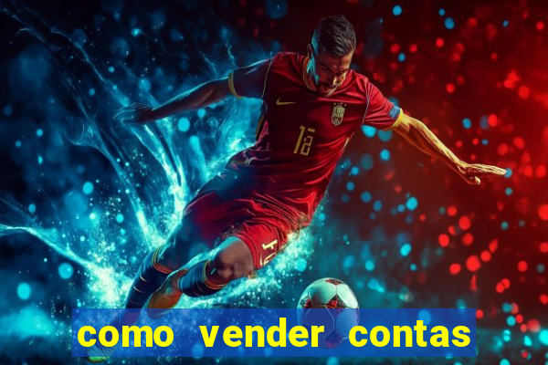 como vender contas de jogos