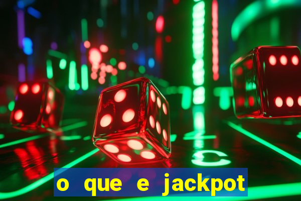 o que e jackpot no jogo do tigre