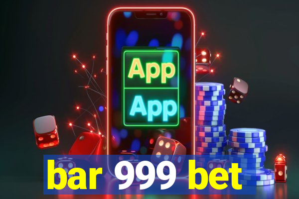 bar 999 bet