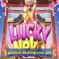 garotos de programa pvh