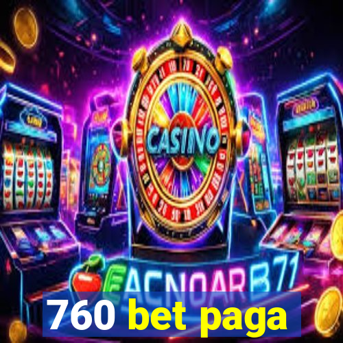 760 bet paga