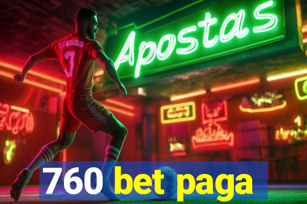 760 bet paga