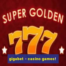 gigabet - casino games!