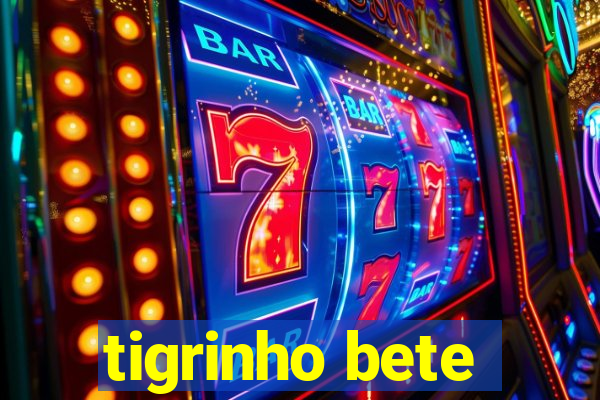 tigrinho bete