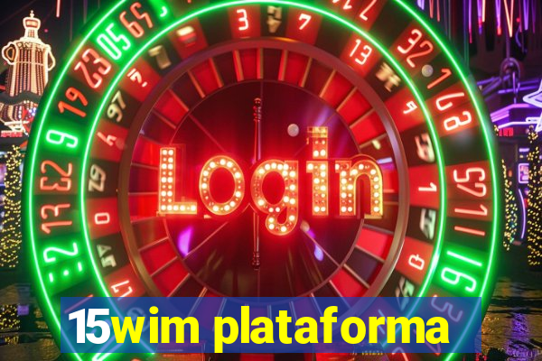 15wim plataforma