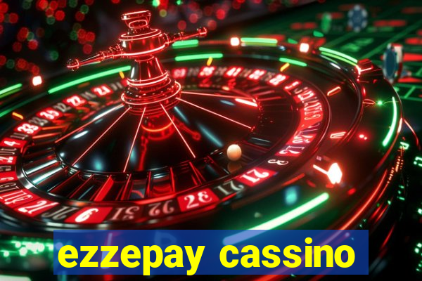 ezzepay cassino