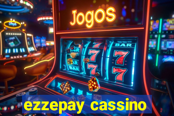 ezzepay cassino