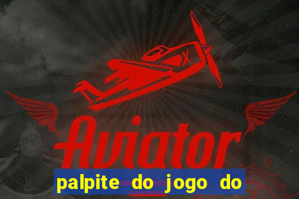 palpite do jogo do bicho de hoje kaledri