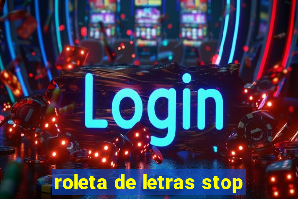 roleta de letras stop