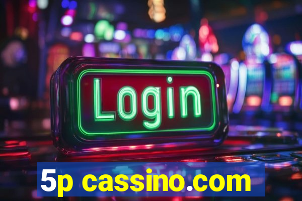 5p cassino.com