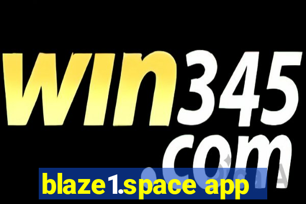 blaze1.space app